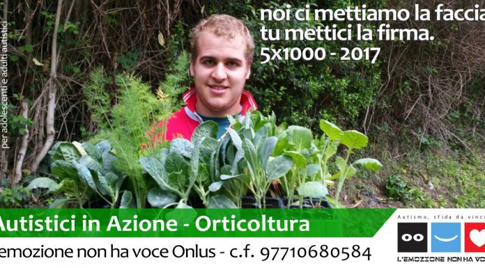 l'emozione non ha voce Onlus | Autistici in Azione - Orticoltura | 5x1000 2017