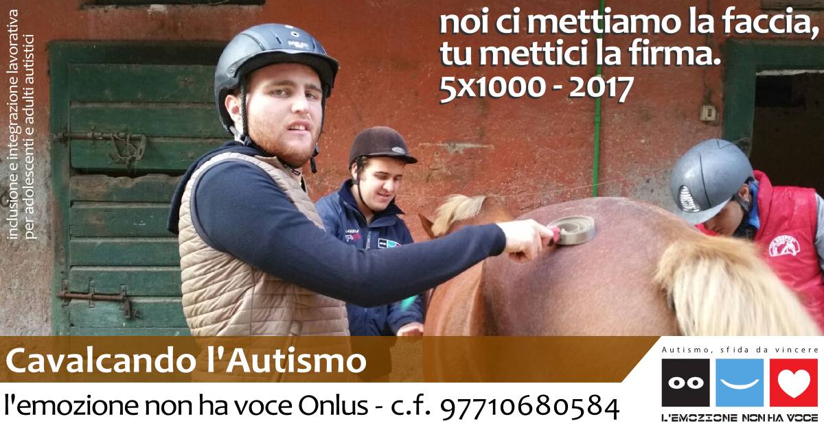 l'emozione non ha voce Onlus | Cavalcando l'Autismo - Maneggio | 5x1000 2017