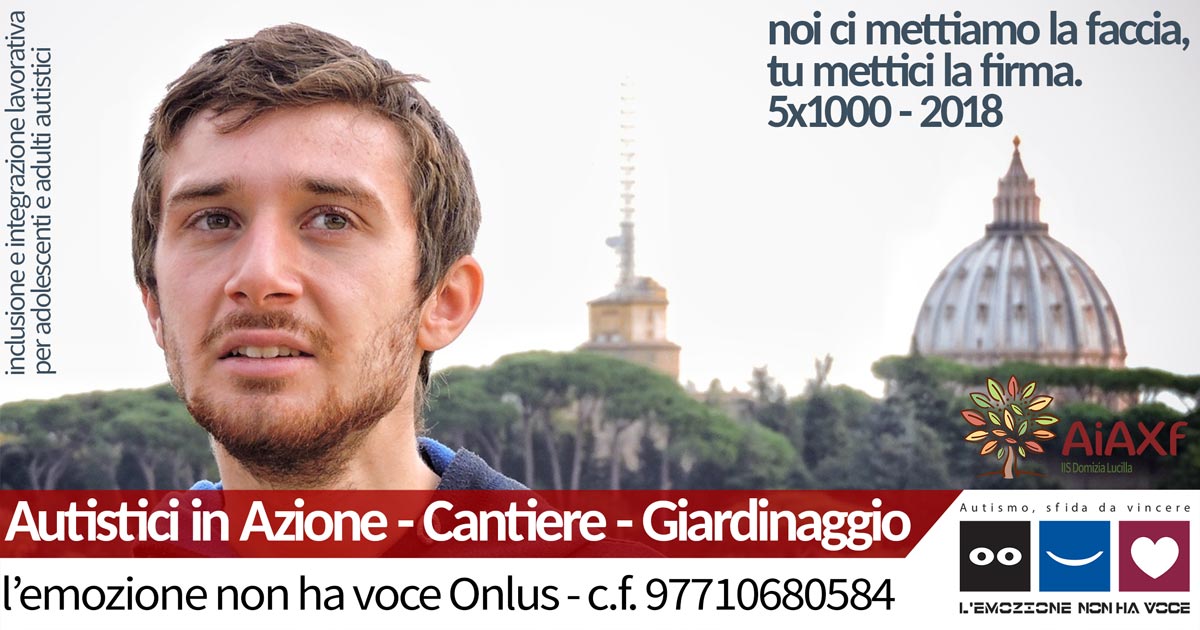 l'emozione non ha voce Onlus | Autistici in Azione - Cantiere - Giardinaggio | 5x1000 2018